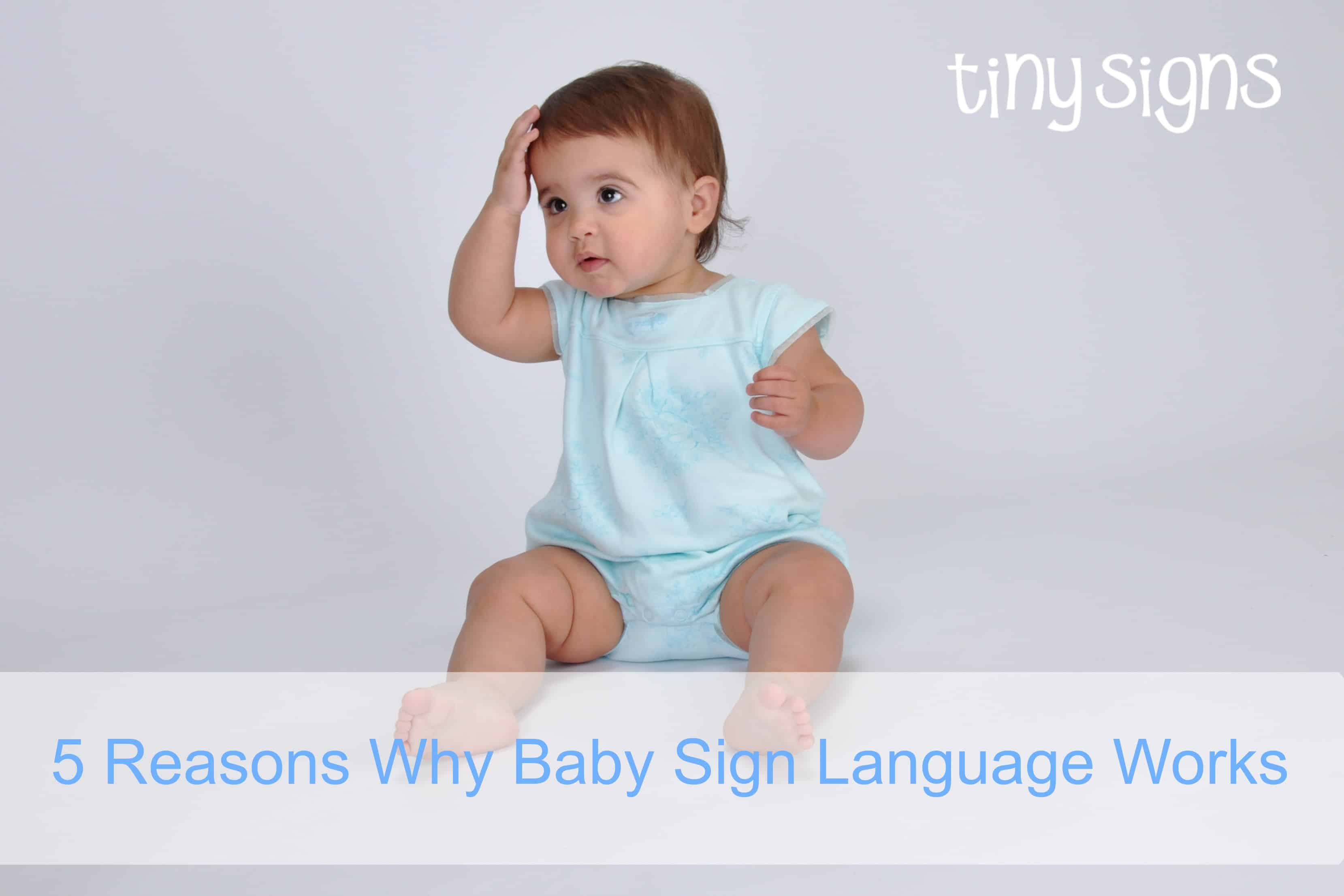 5 Reasons Why Baby Sign Language WORKS