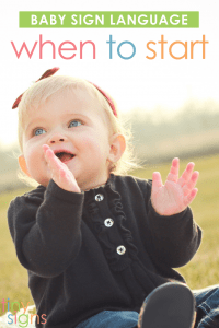 Learn when to start baby sign language, depending on your baby’s age and developmental stage.